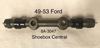 8A-3047 1949 1950 1951 1952 1953 Ford Upper Control Arm Shaft and Bushing Kit